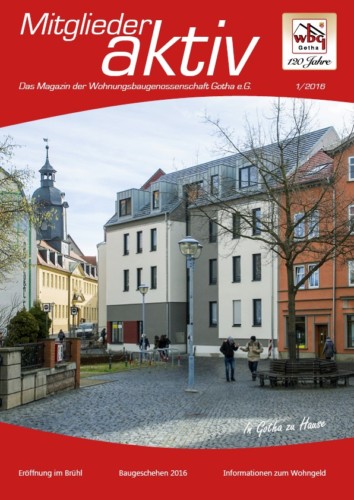 mitglieder activ - Ausgabe 1/2016 - Eröffnung im Brühl - Baugeschehen 2016 - Informationen zum Wohngeld
